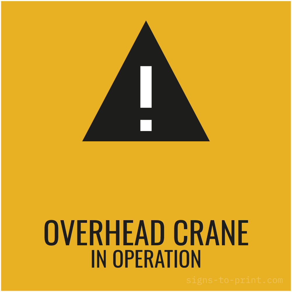 Free printable Overhead Crane in Operation sign, Orange / Black, 12x12 in
