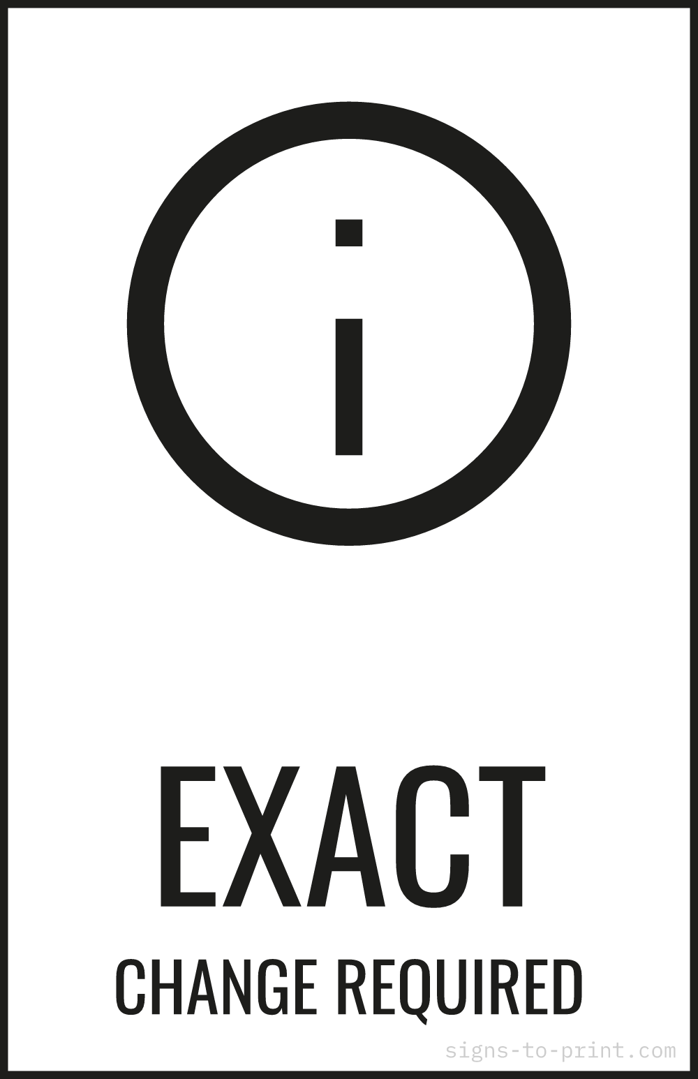 Free printable Exact Change Required 11 x 17 sign, Black / White, 11 x 17 download