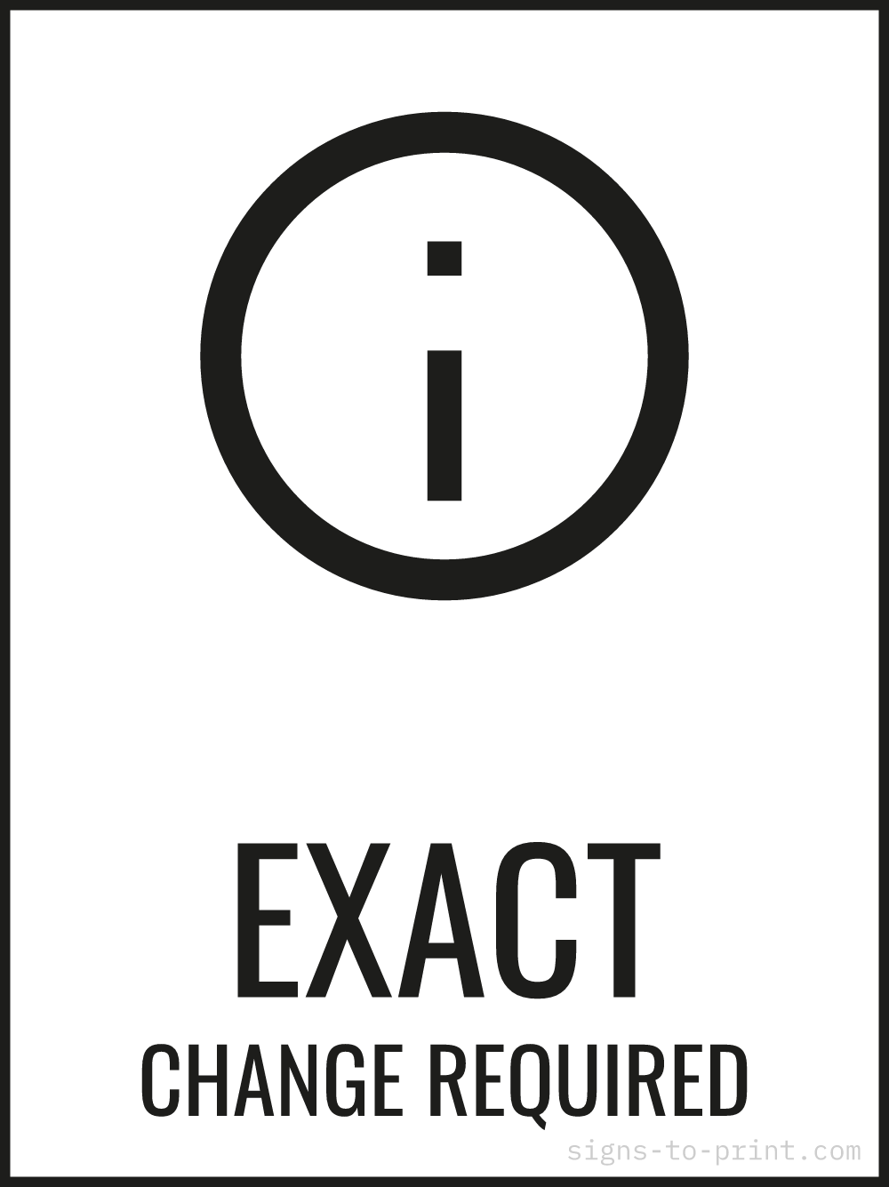 Free printable Exact Change Required 18 x 24 sign, Black / White, 18 x 24 download