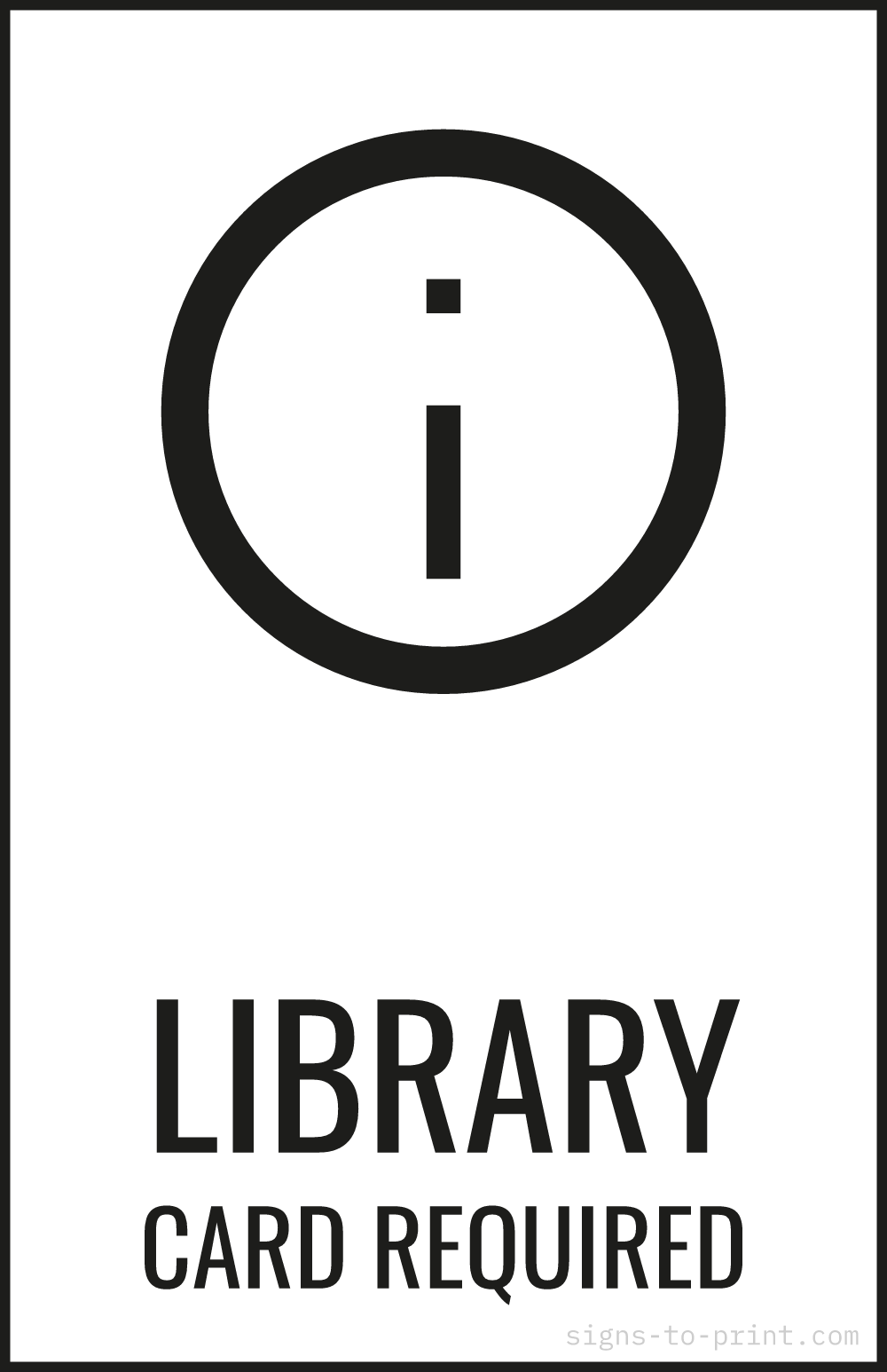Free printable Library Card Required 11 x 17 sign, Black / White, 11 x 17 download