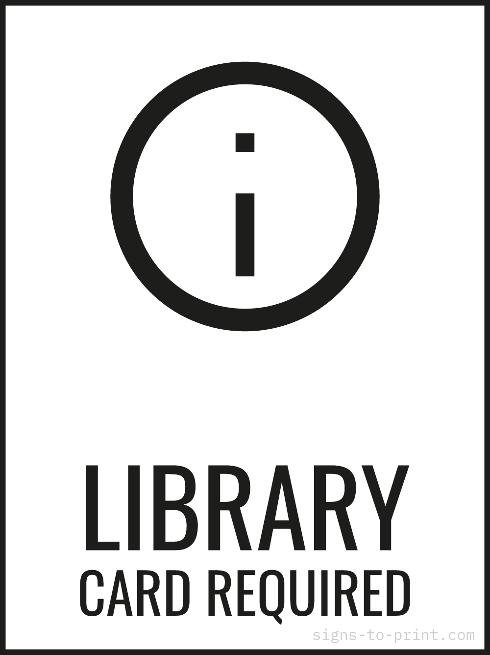Free printable Library Card Required 18 x 24 sign, Black / White, 18 x 24 download