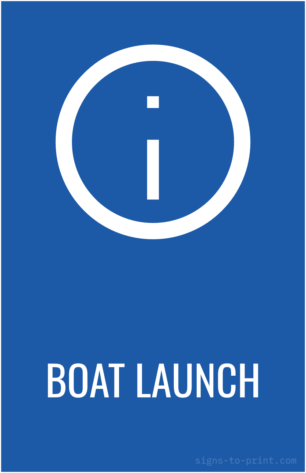 Free printable Boat Launch 11 x 17 sign, Blue / White, 11 x 17 download