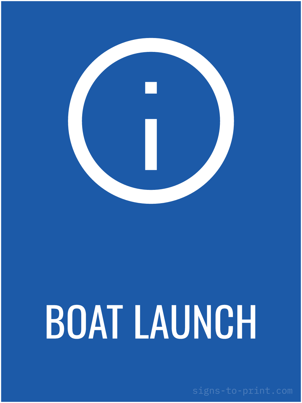 Free printable Boat Launch 18 x 24 sign, Blue / White, 18 x 24 download