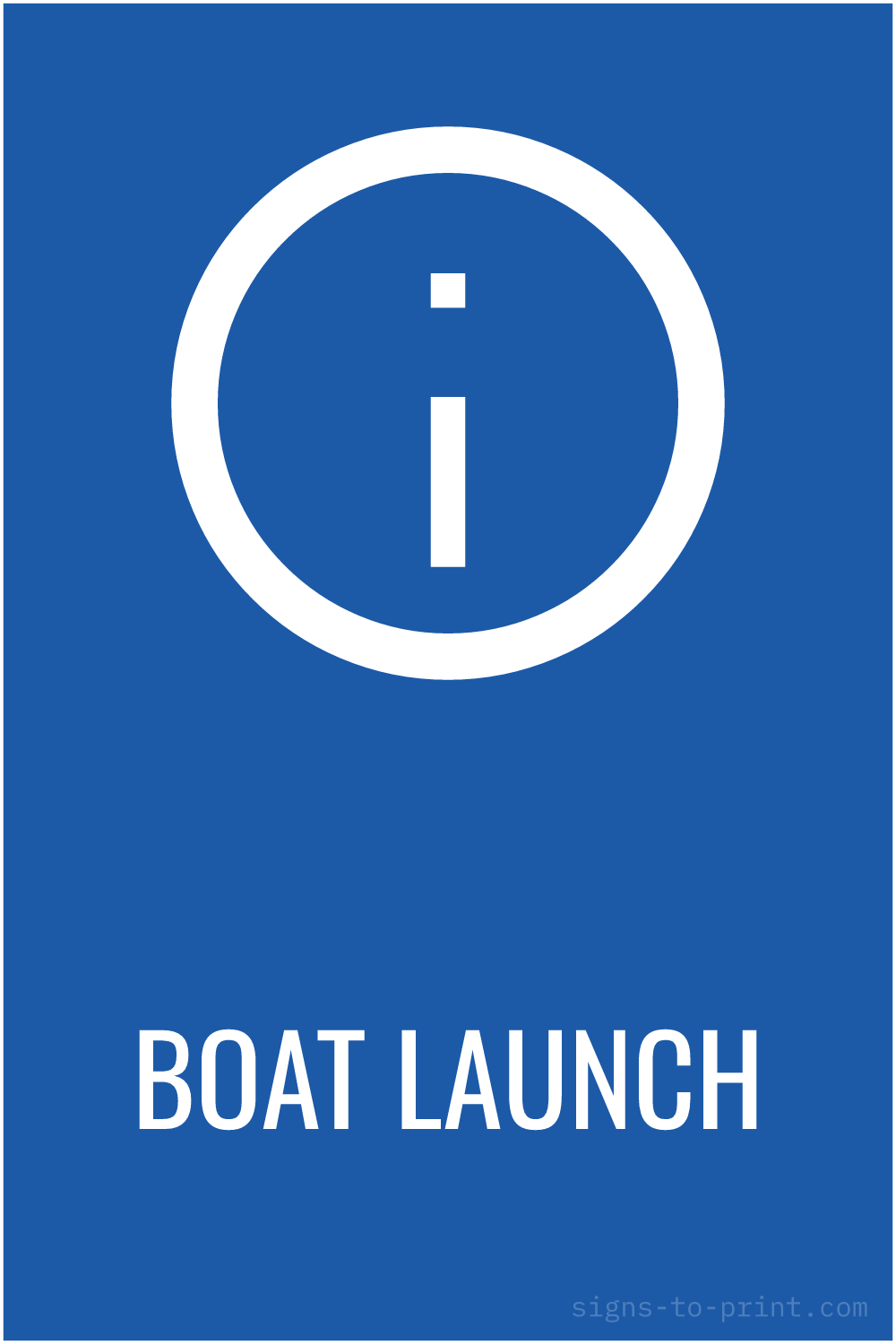 Free printable Boat Launch sign, Blue / White, 12x18 in