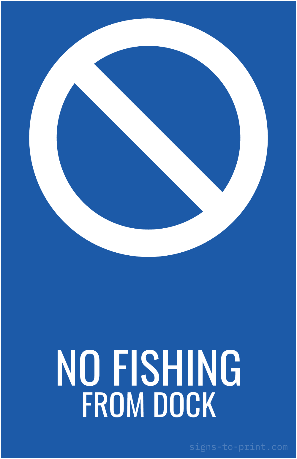 Free printable No Fishing From Dock 11 x 17 sign, Blue / White, 11 x 17 download