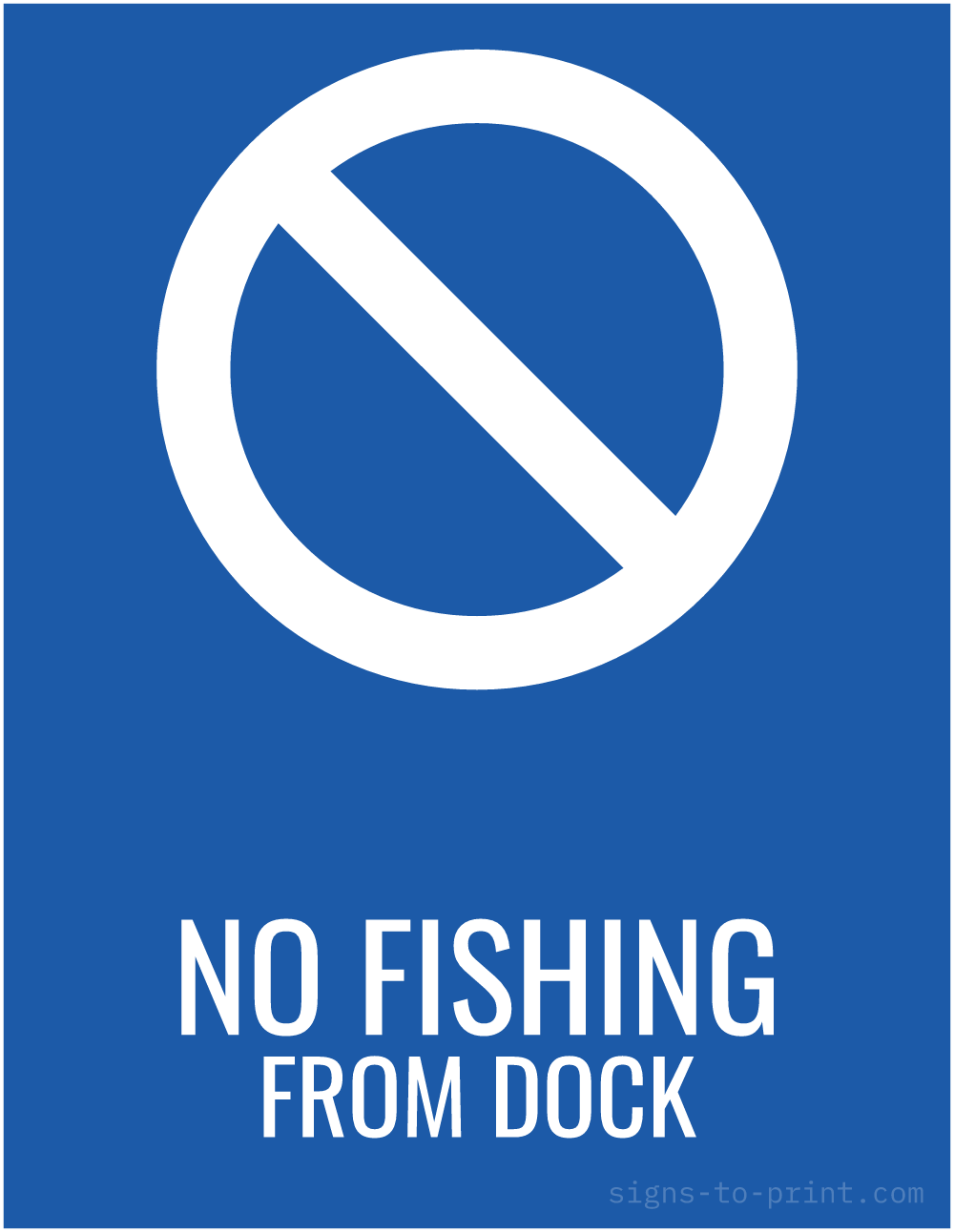 Free printable No Fishing From Dock 8.5 x 11 sign, Blue / White, 8.5 x 11 download