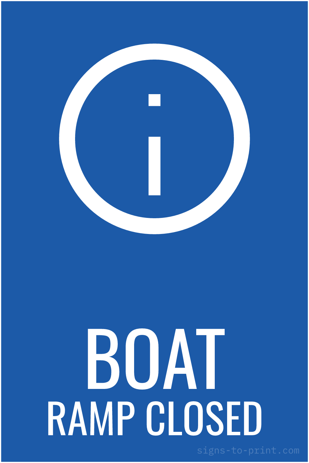 Free printable Boat Ramp Closed sign, Blue / White, 12x18 in