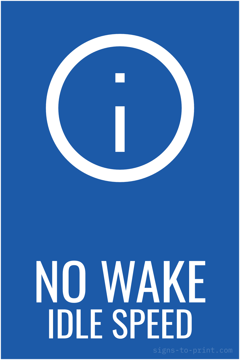 Free printable No Wake Idle Speed sign, Blue / White, 12x18 in