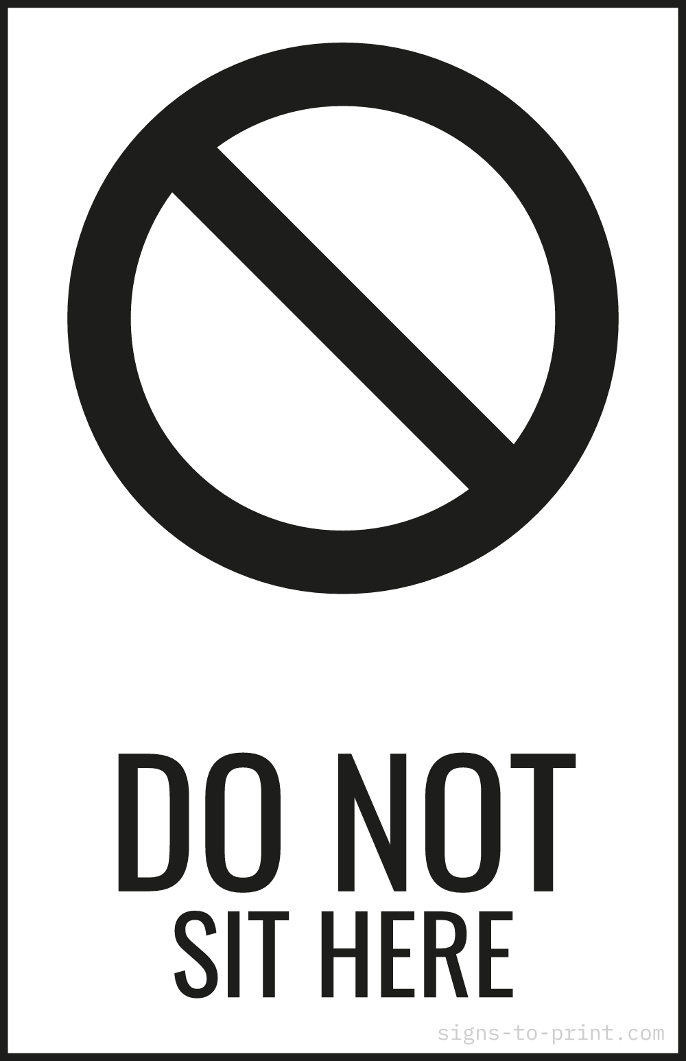 Free printable Do Not Sit Here 11 x 17 sign, Black / White, 11 x 17 download