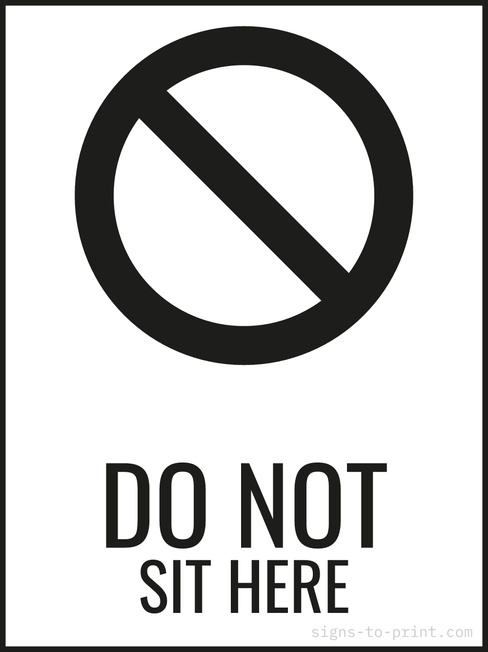 Free printable Do Not Sit Here 18 x 24 sign, Black / White, 18 x 24 download
