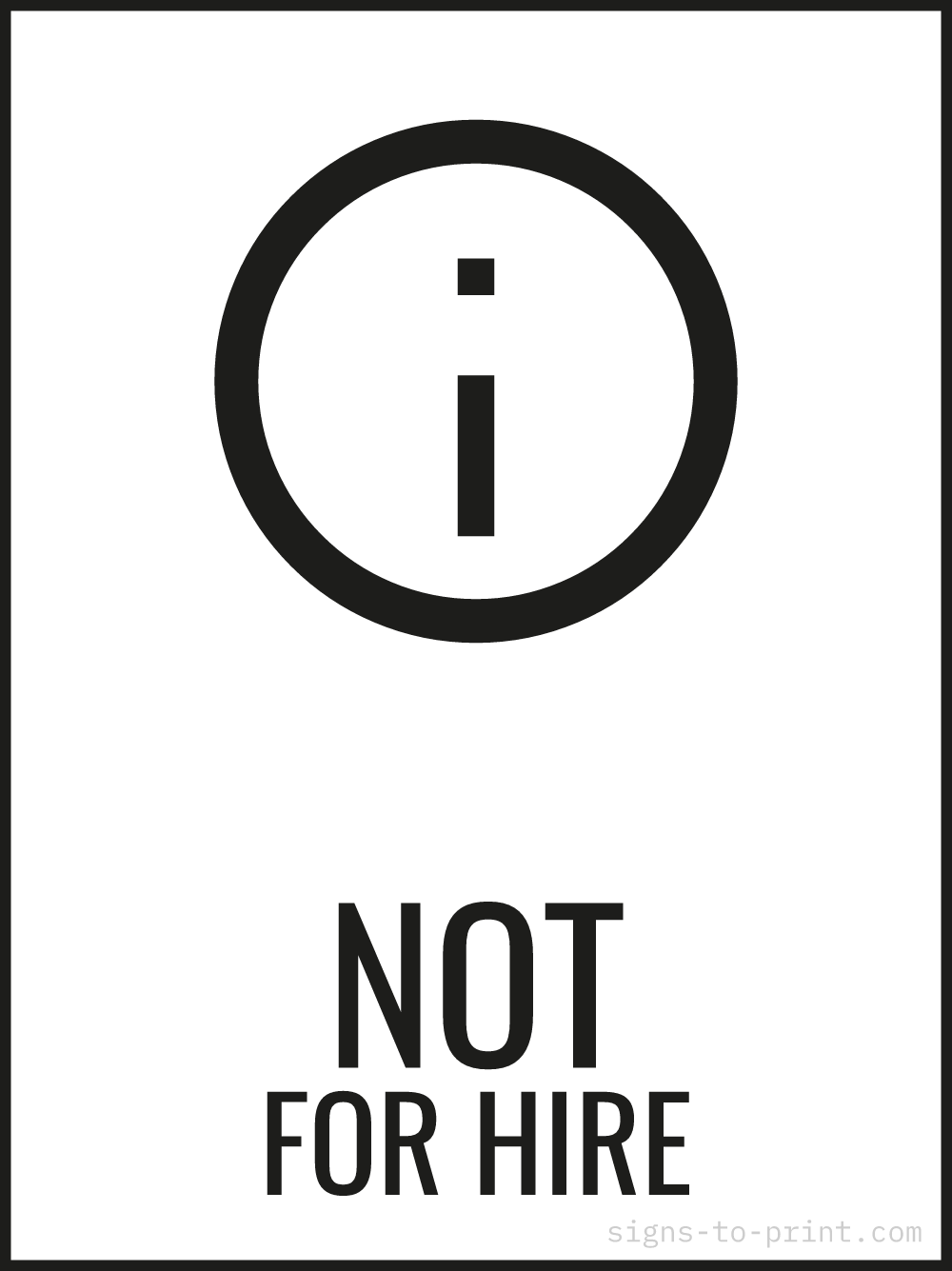 Free printable Not for Hire 18 x 24 sign, Black / White, 18 x 24 download