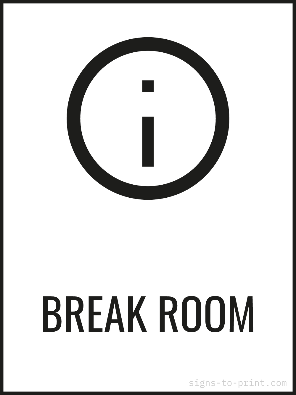 Free printable Break Room 18 x 24 sign, Black / White, 18 x 24 download