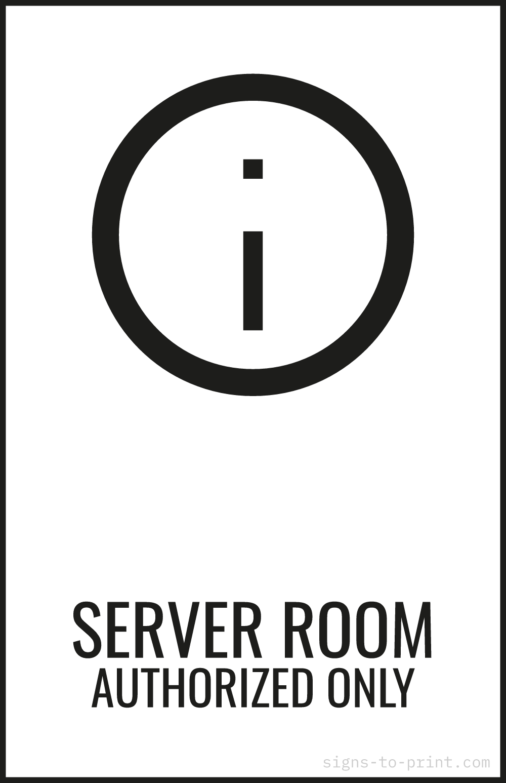 Free printable Server Room Authorized Only 11 x 17 sign, Black / White, 11 x 17 download