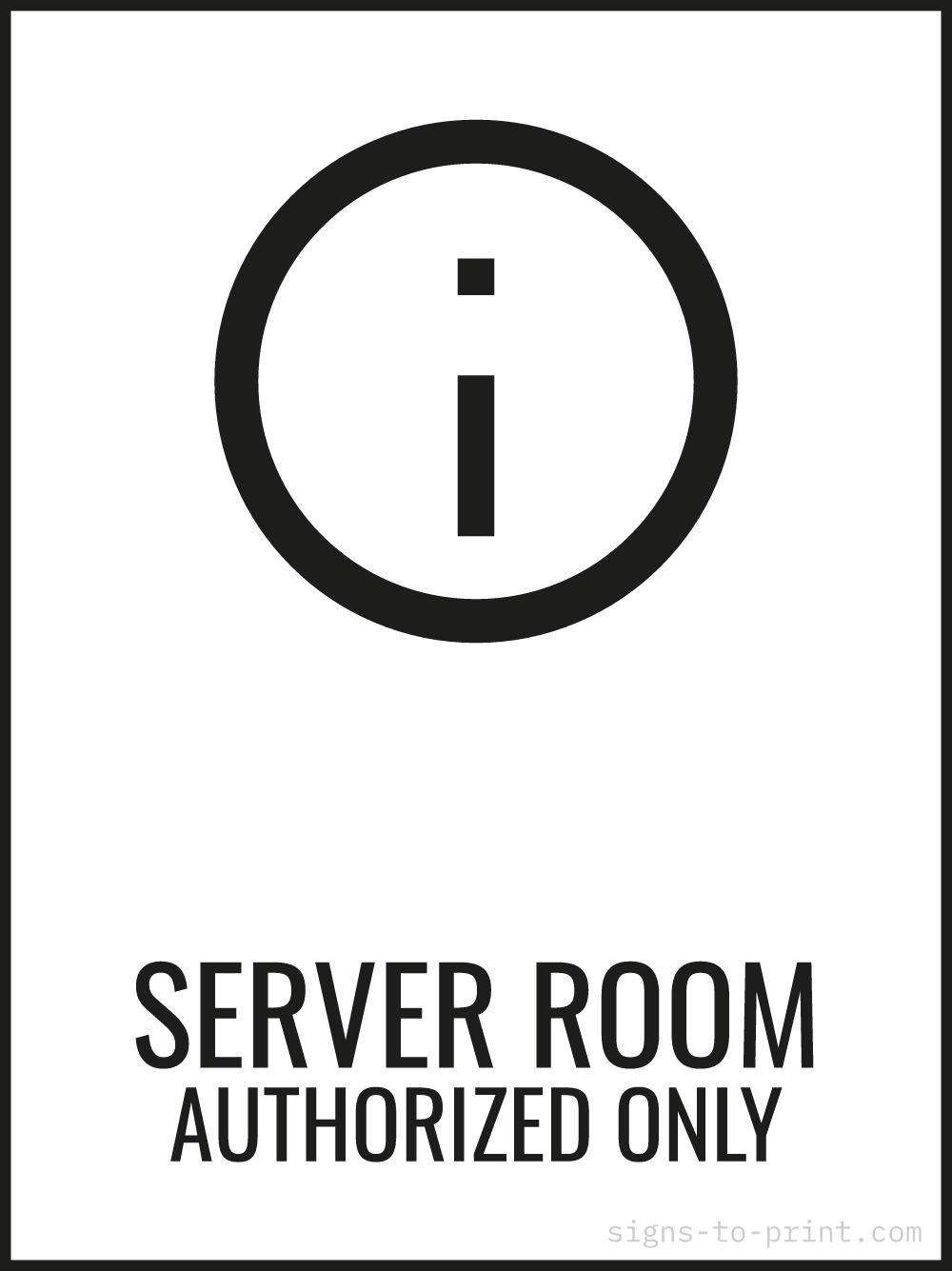 Free printable Server Room Authorized Only 18 x 24 sign, Black / White, 18 x 24 download
