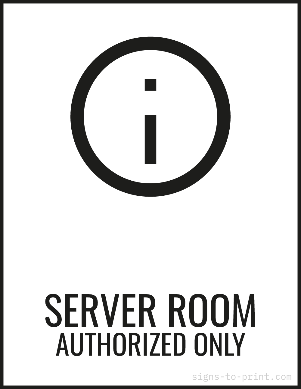 Free printable Server Room Authorized Only 8.5 x 11 sign, Black / White, 8.5 x 11 download