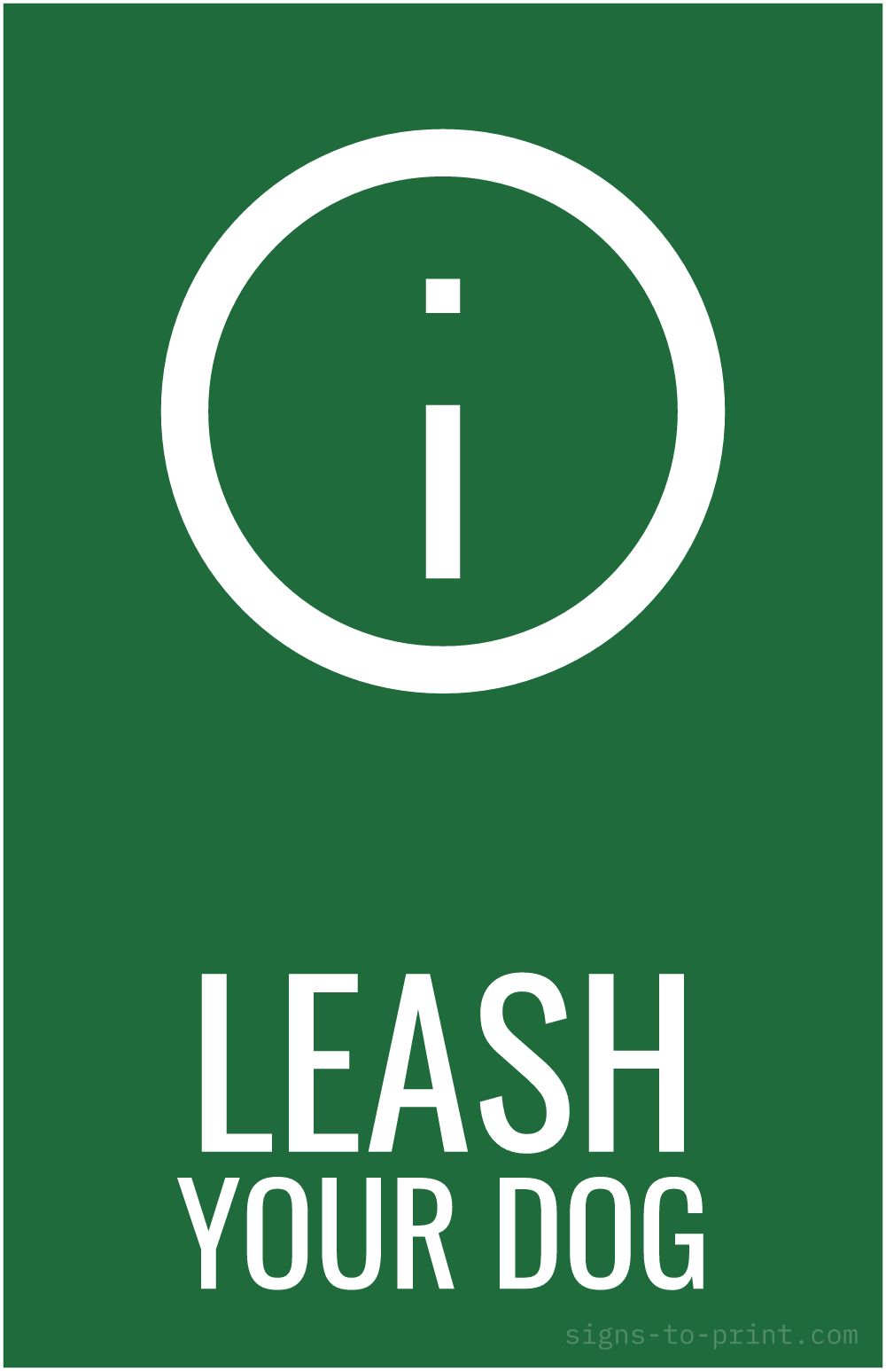 Free printable Leash Your Dog 11 x 17 sign, Green / White, 11 x 17 download