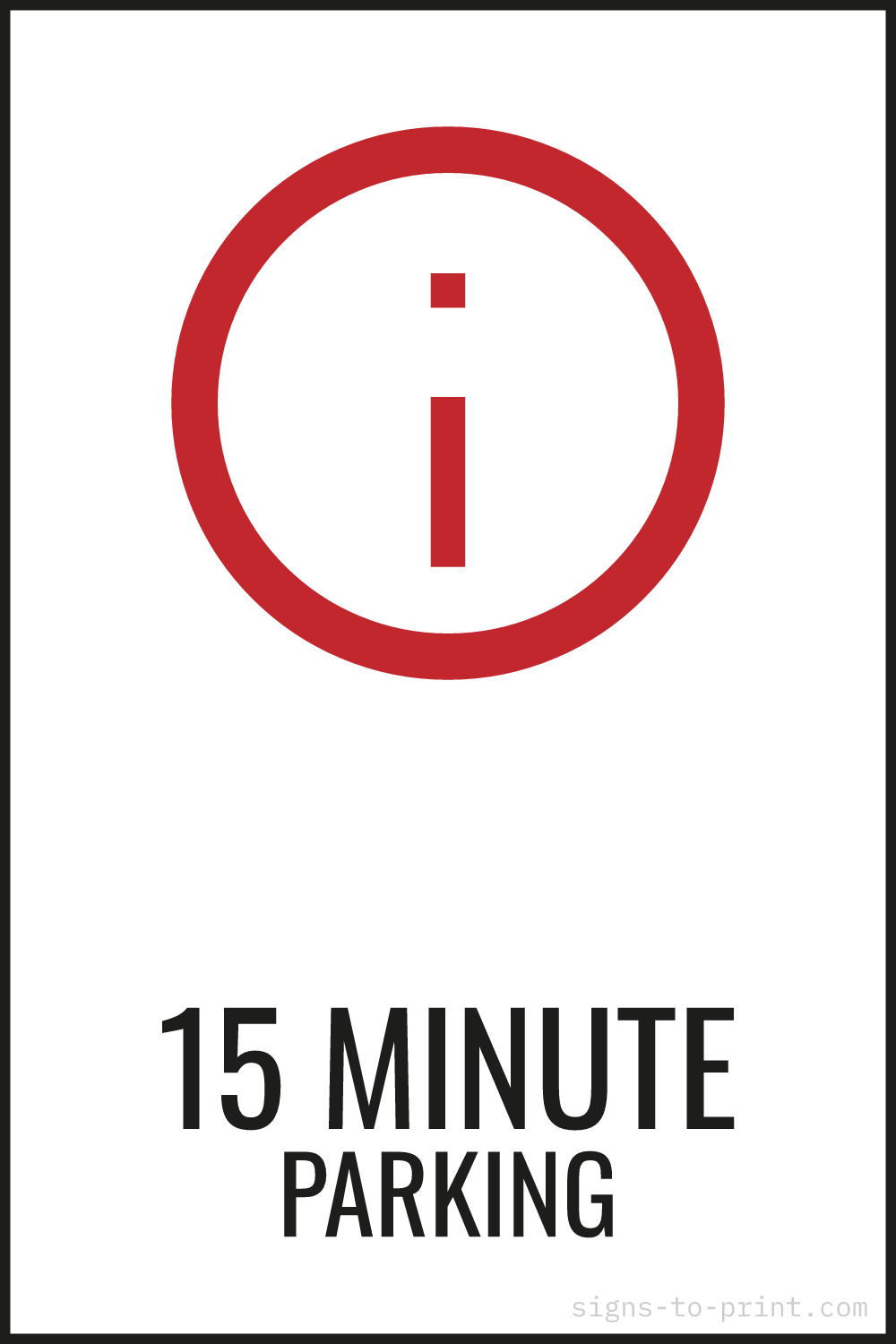 Free printable 15 Minute Parking sign, Red / White, 12x18 in