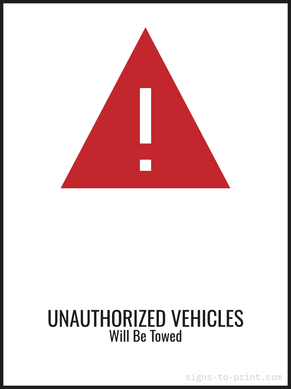 Free printable Unauthorized Vehicles Will Be Towed 18 x 24 sign, Red / White, 18 x 24 download