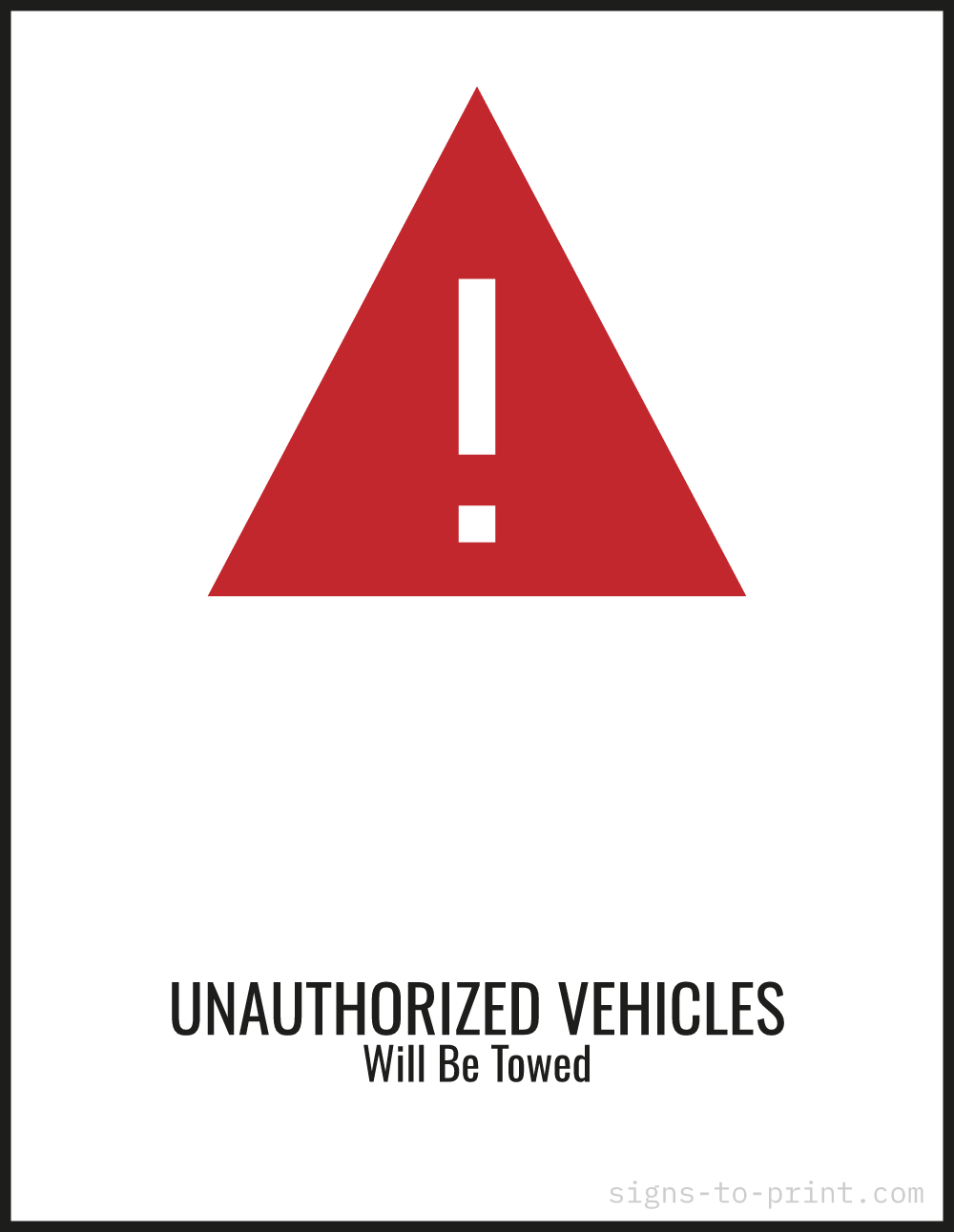 Free printable Unauthorized Vehicles Will Be Towed 8.5 x 11 sign, Red / White, 8.5 x 11 download