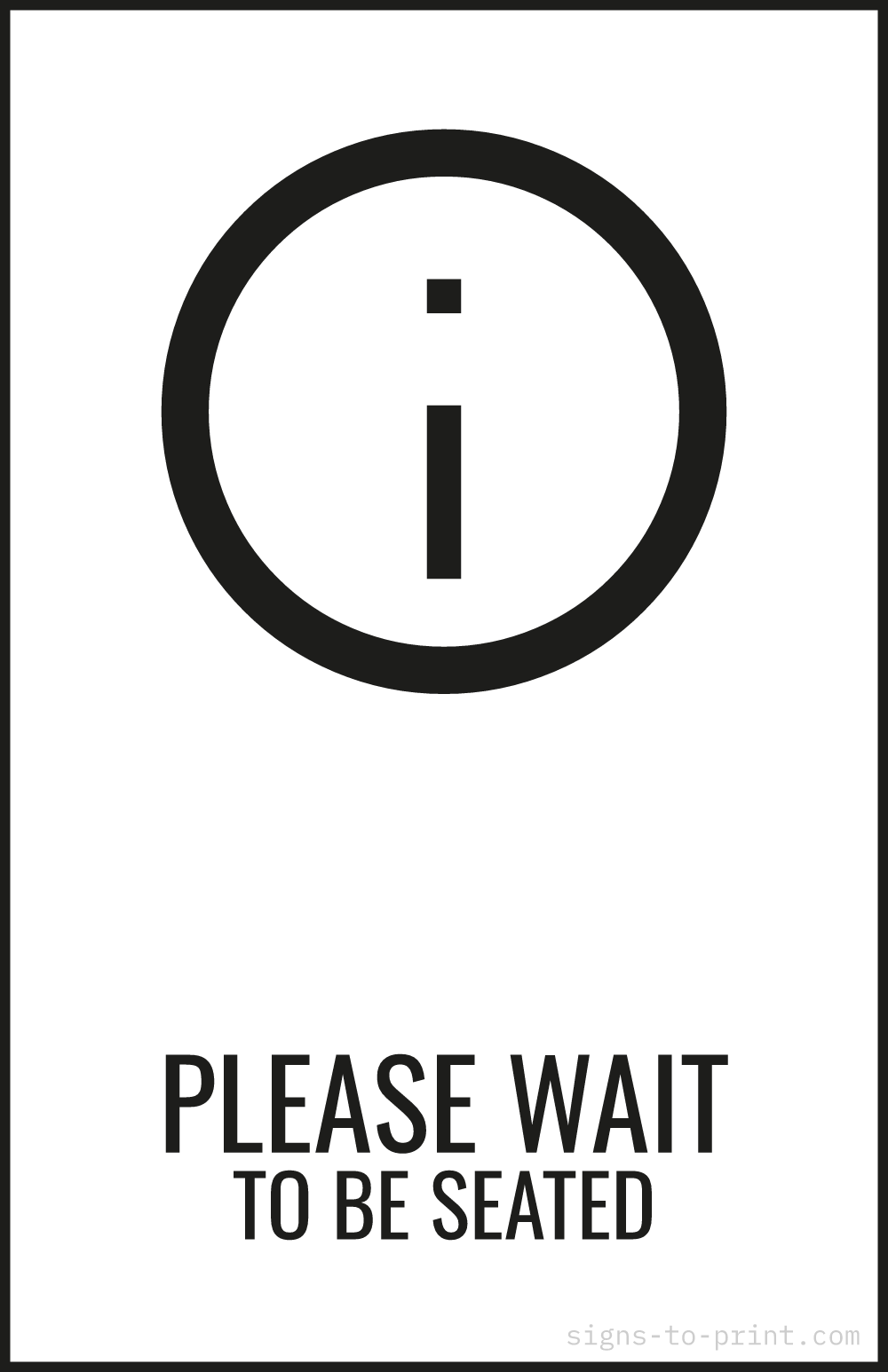 Free printable Please Wait to Be Seated 11 x 17 sign, Black / White, 11 x 17 download