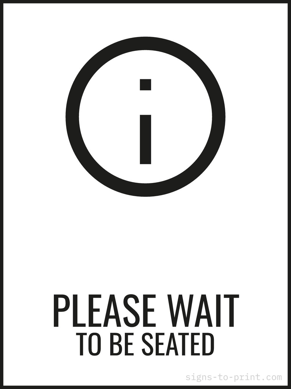 Free printable Please Wait to Be Seated 18 x 24 sign, Black / White, 18 x 24 download