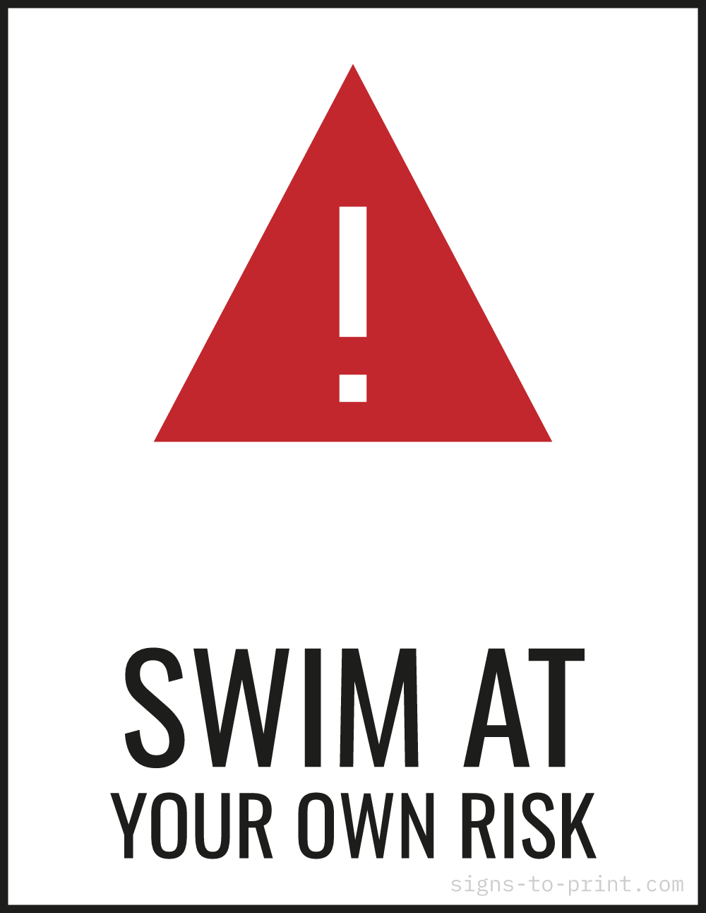 Free printable Swim at Your Own Risk 8.5 x 11 sign, Red / White, 8.5 x 11 download