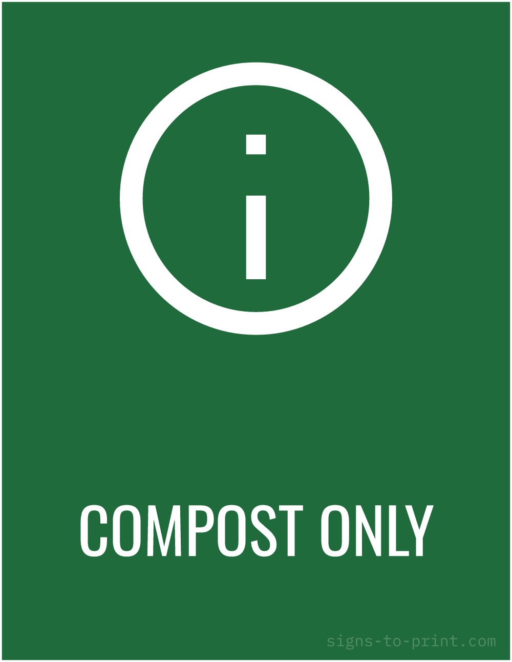 Free printable Compost Only sign, Green / White, 8.5x11 in