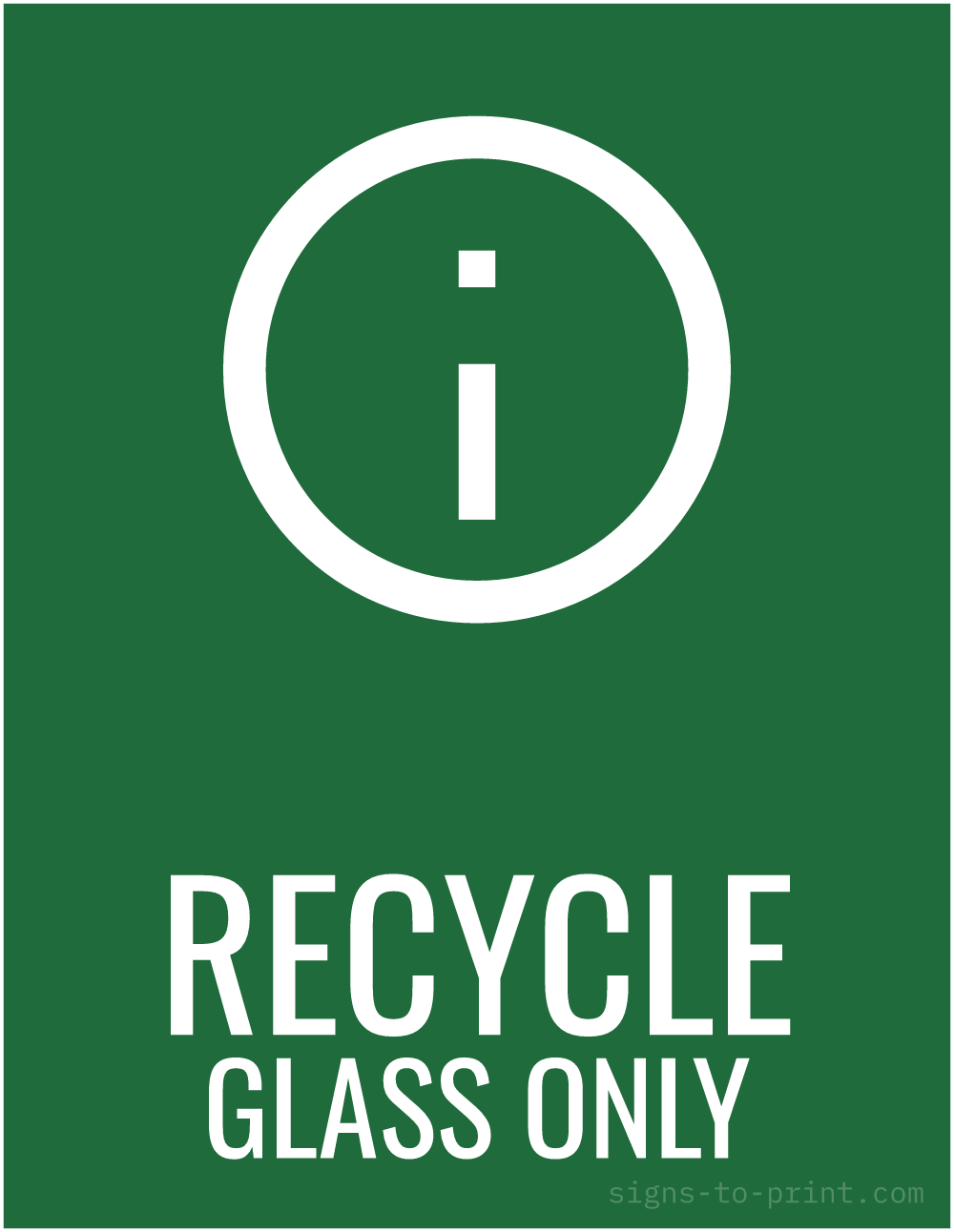 Free printable Recycle Glass Only sign, Green / White, 8.5x11 in