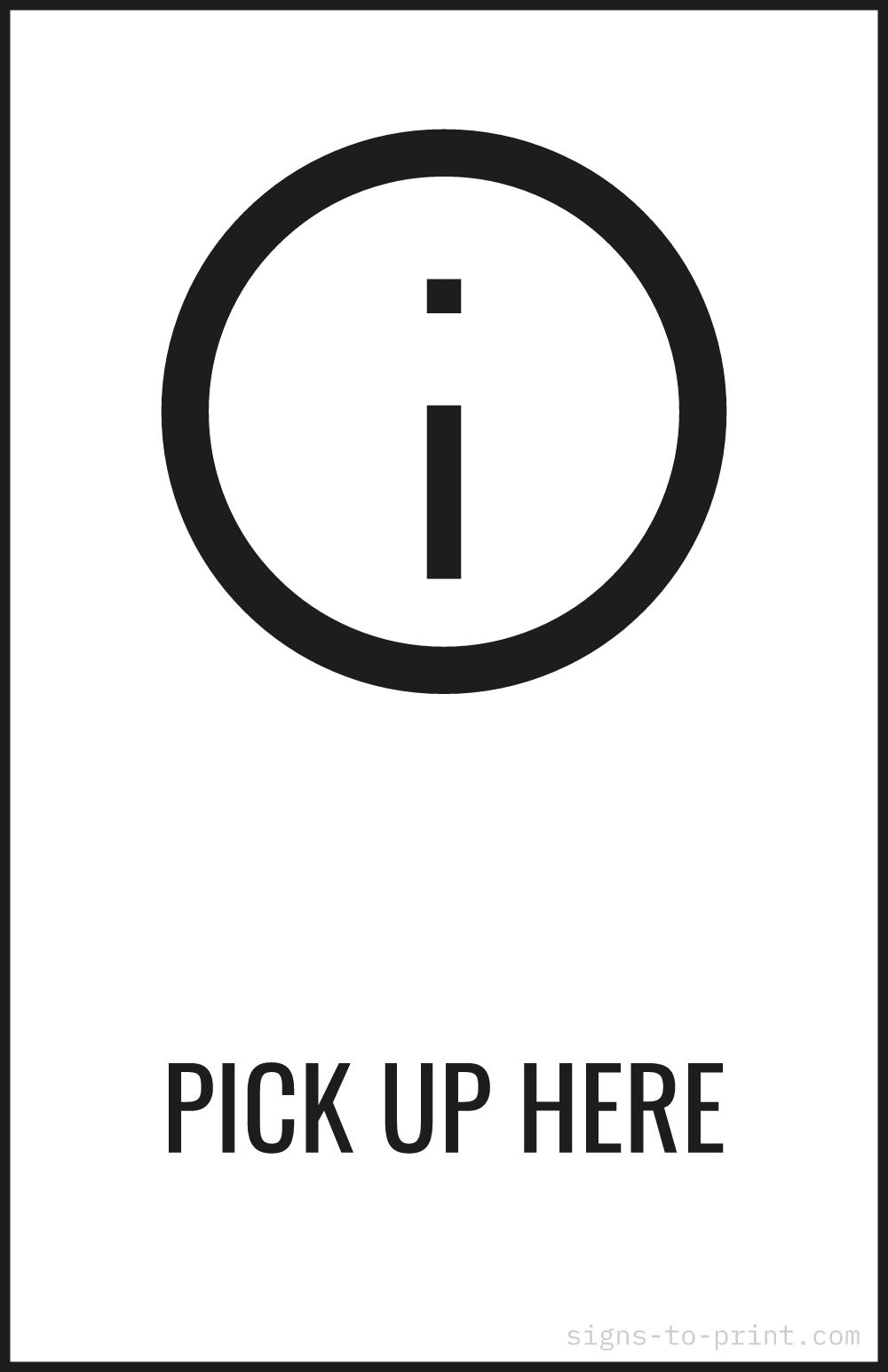 Free printable Pick Up Here 11 x 17 sign, Black / White, 11 x 17 download