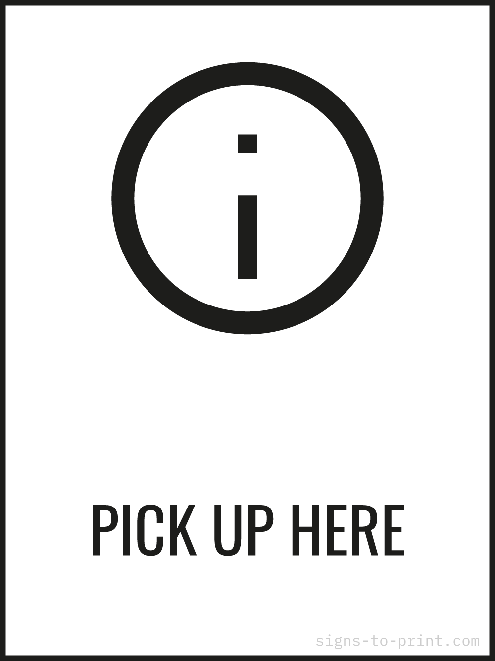 Free printable Pick Up Here 18 x 24 sign, Black / White, 18 x 24 download