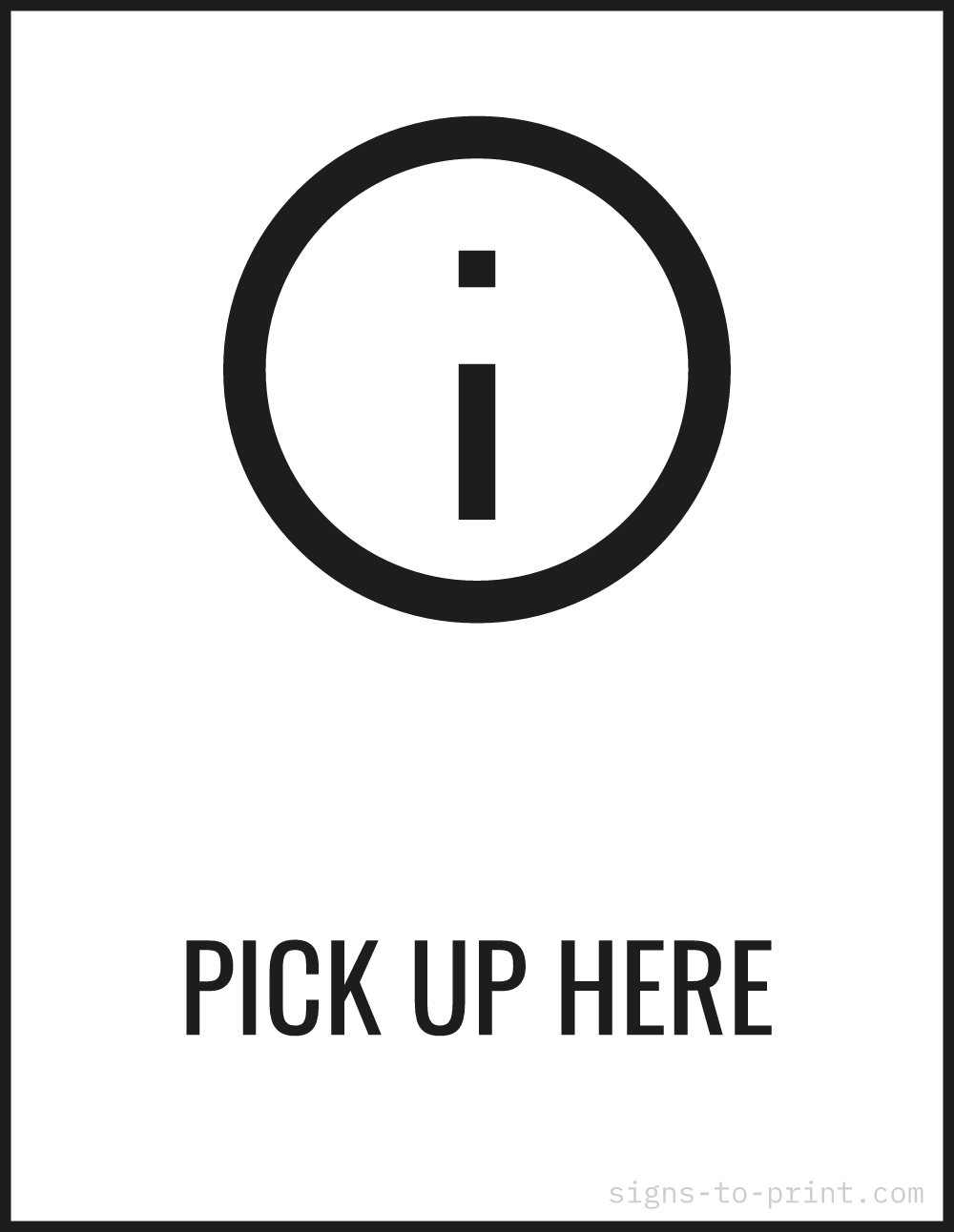 Free printable Pick Up Here sign, Black / White, 8.5x11 in