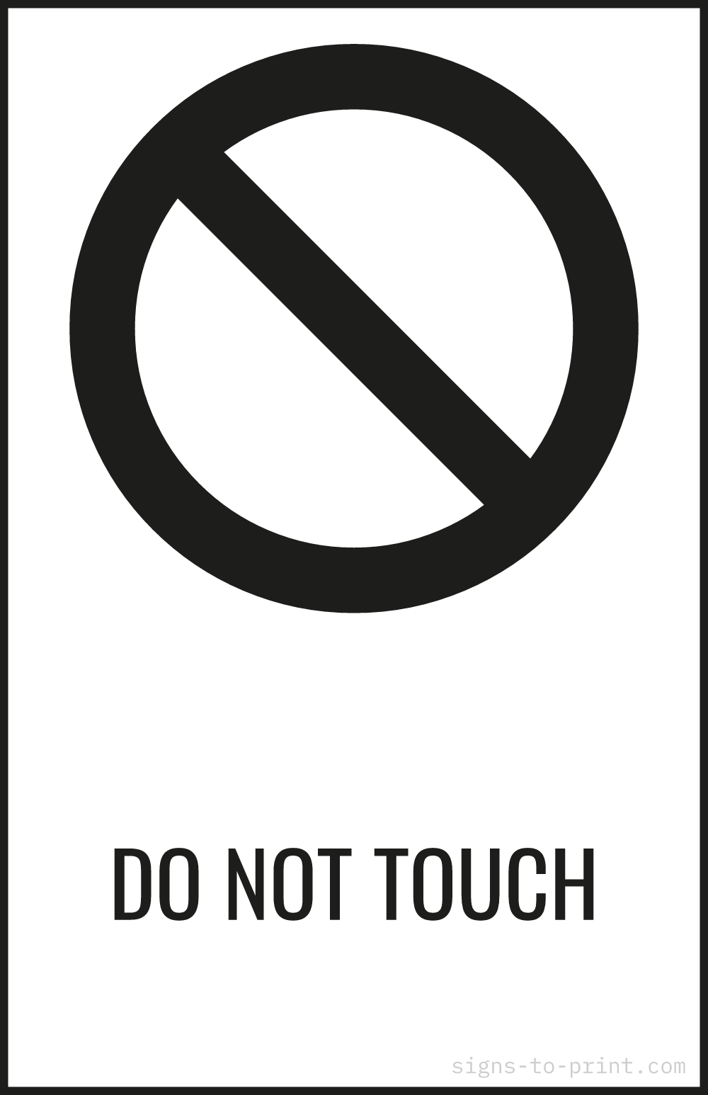 Free printable Do Not Touch 11 x 17 sign, Black / White, 11 x 17 download