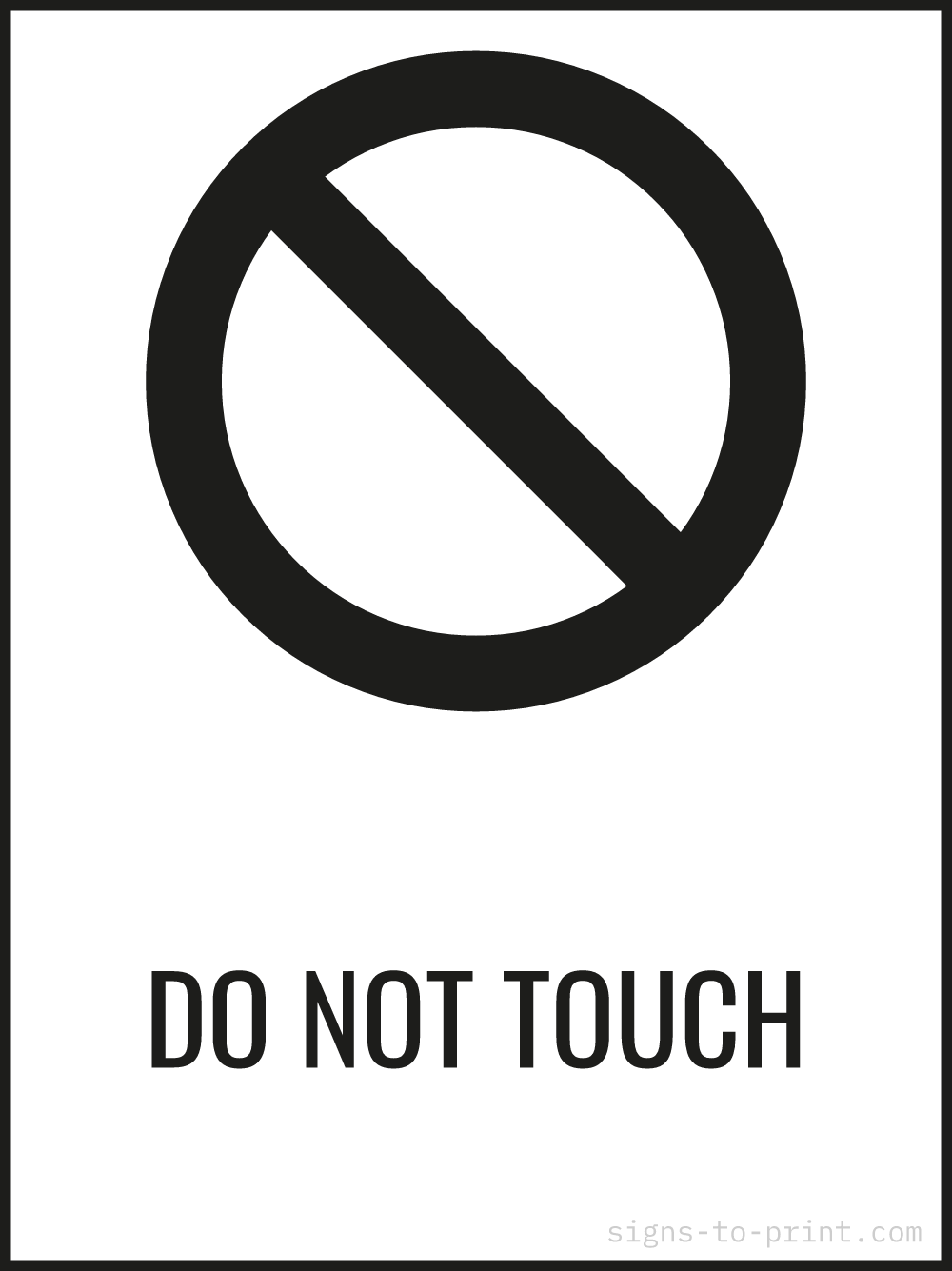 Free printable Do Not Touch 18 x 24 sign, Black / White, 18 x 24 download