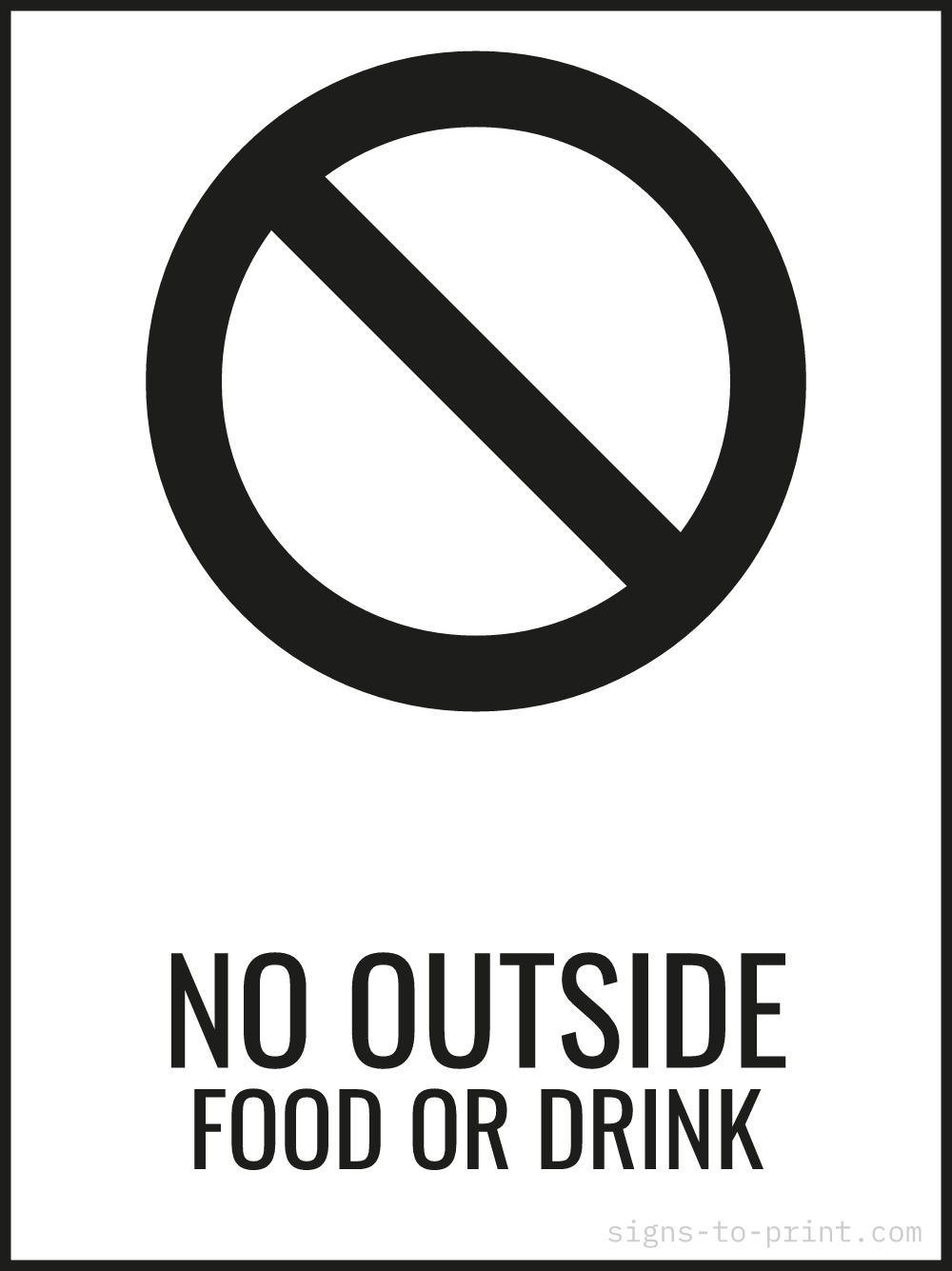 Free printable No Outside Food or Drink 18 x 24 sign, Black / White, 18 x 24 download