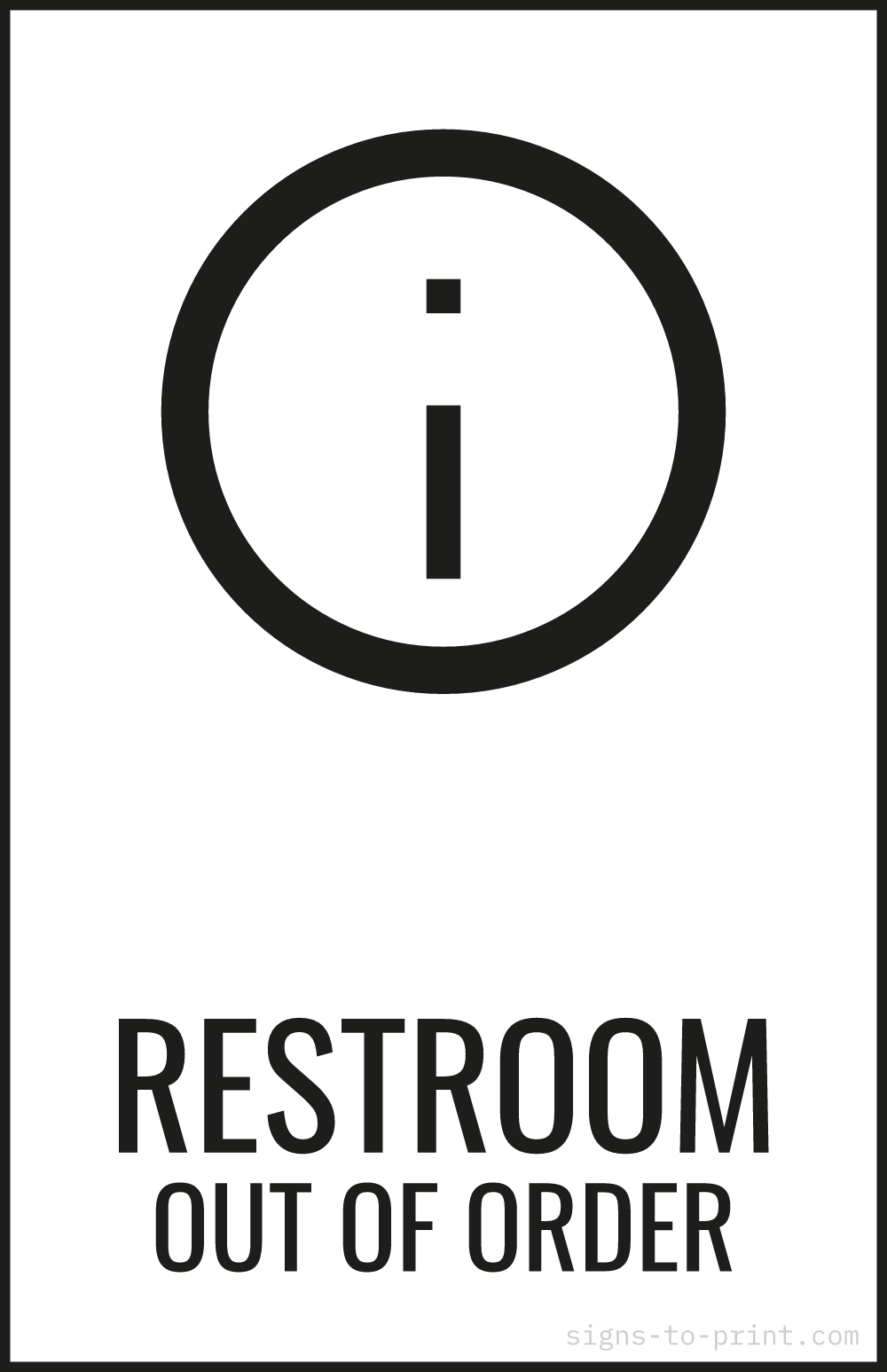 Free printable Restroom Out of Order 11 x 17 sign, Black / White, 11 x 17 download