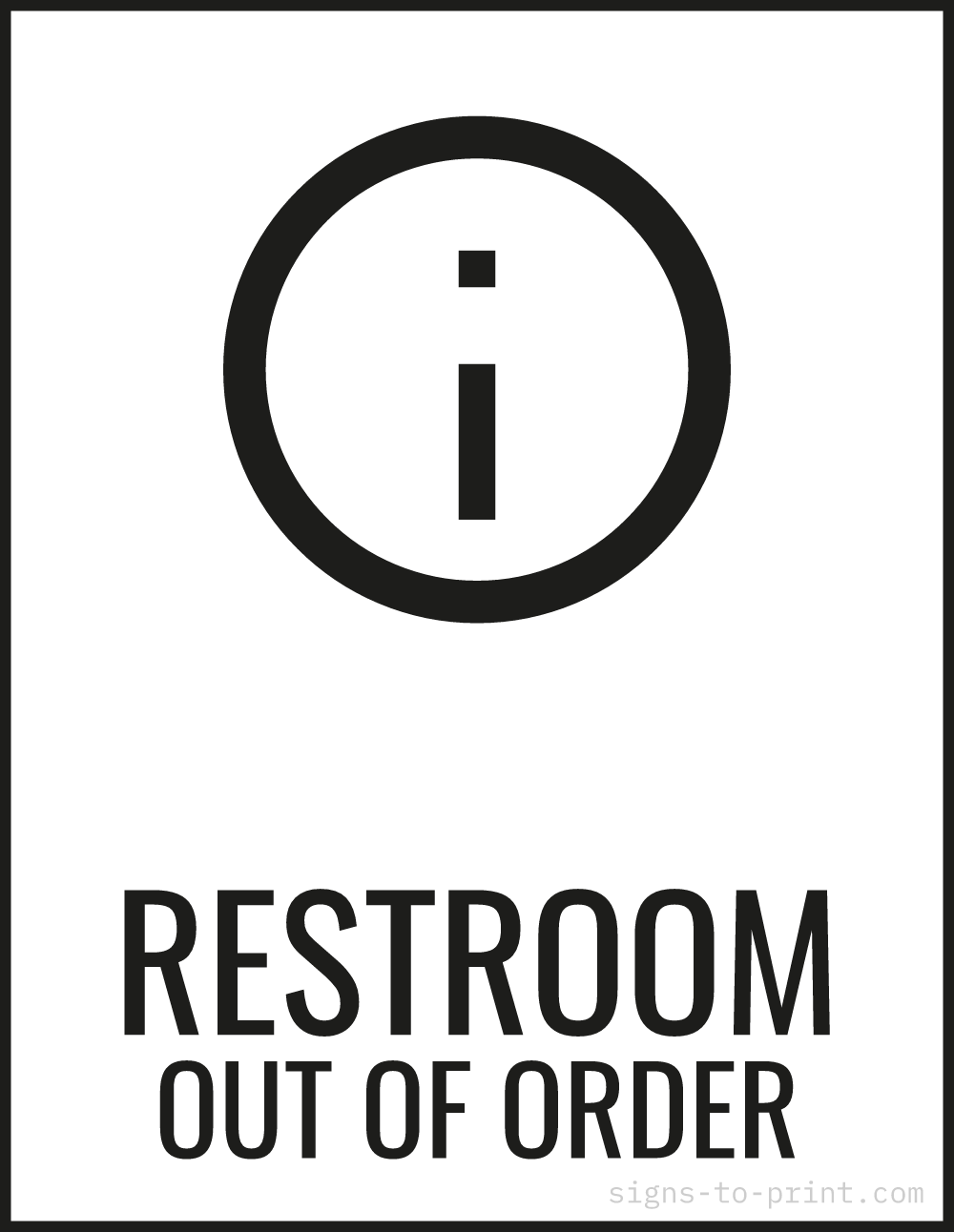 Free printable Restroom Out of Order 8.5 x 11 sign, Black / White, 8.5 x 11 download