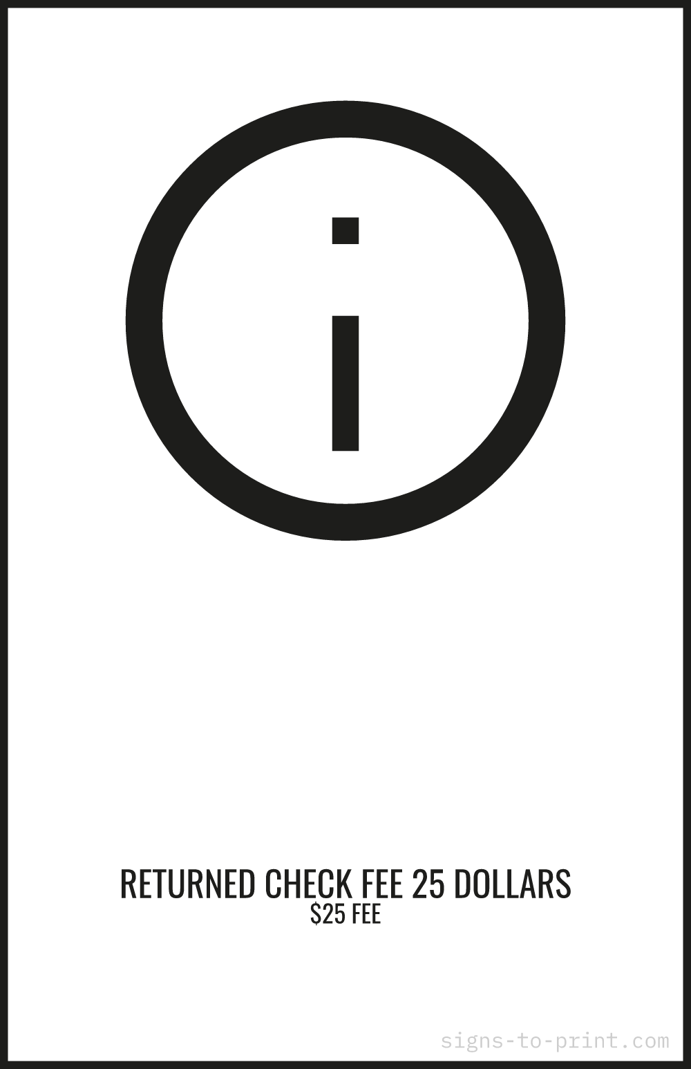 Free printable Returned Check Fee 25 Dollars 11 x 17 sign, Black / White, 11 x 17 download
