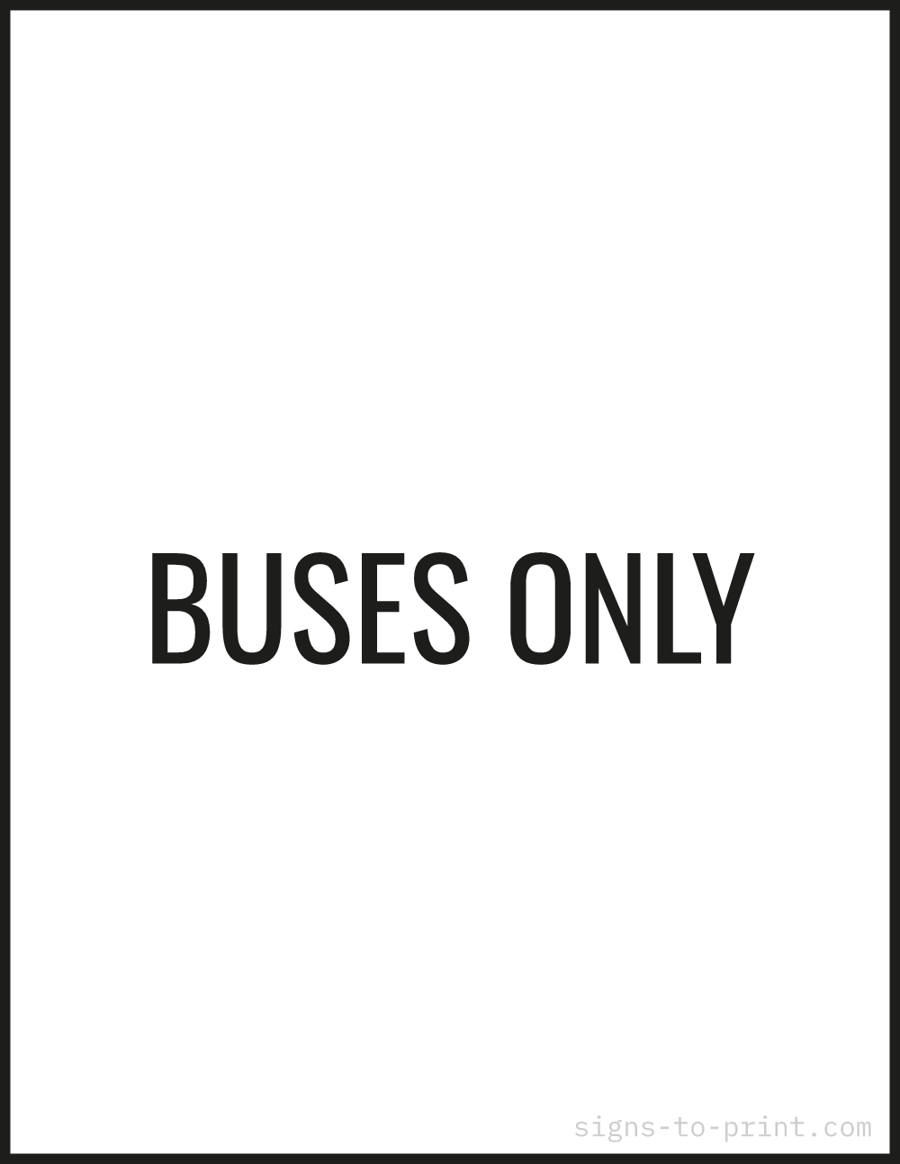 Free printable Buses Only 8.5 x 11 sign, Black / White, 8.5 x 11 download