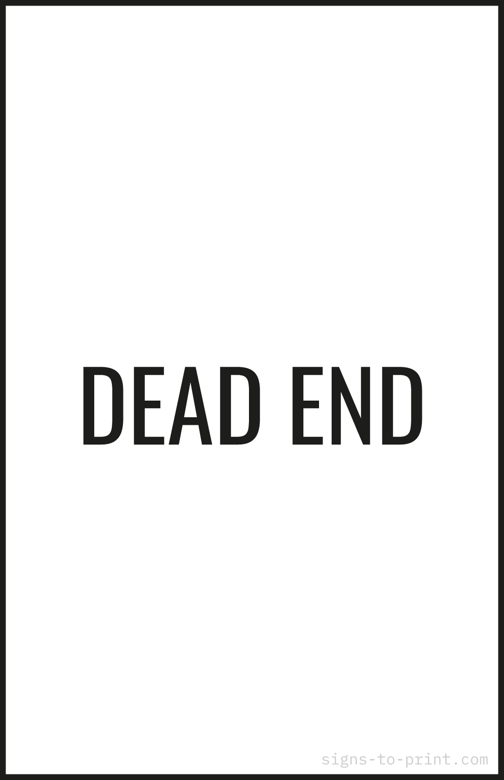 Free printable Dead End 11 x 17 sign, Black / White, 11 x 17 download
