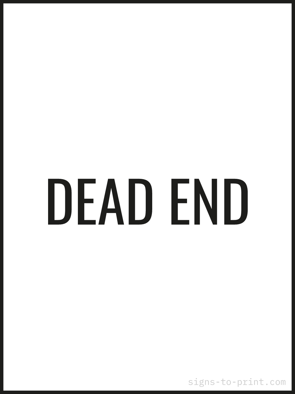 Free printable Dead End sign, Black / White, 18x24 in