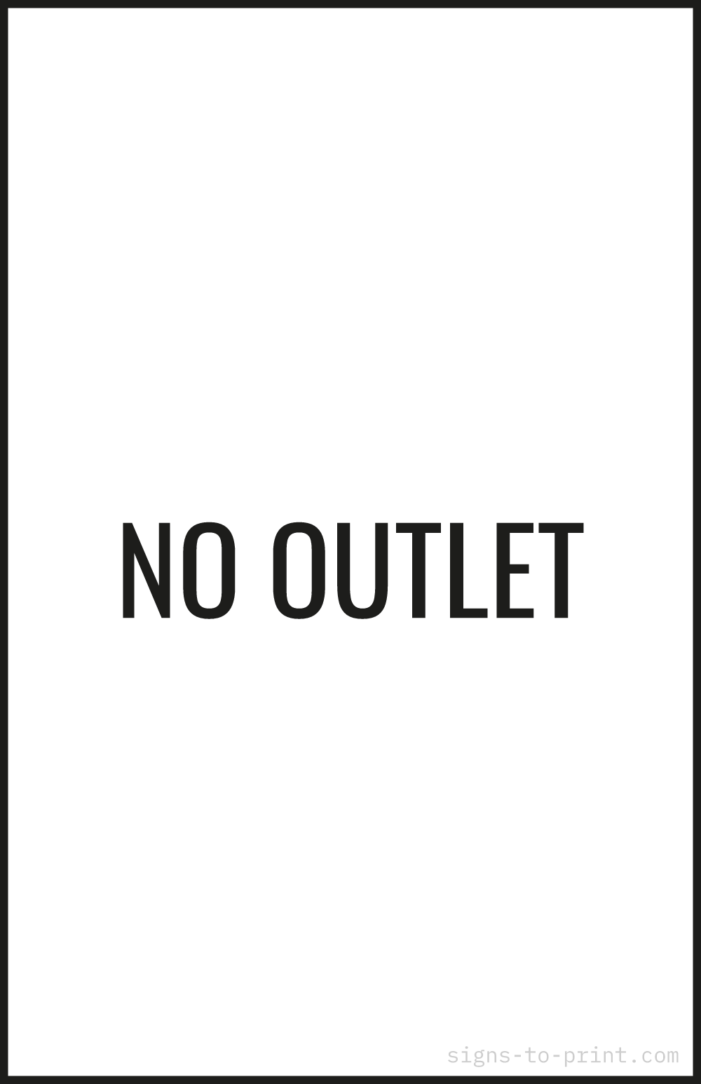 Free printable No Outlet 11 x 17 sign, Black / White, 11 x 17 download