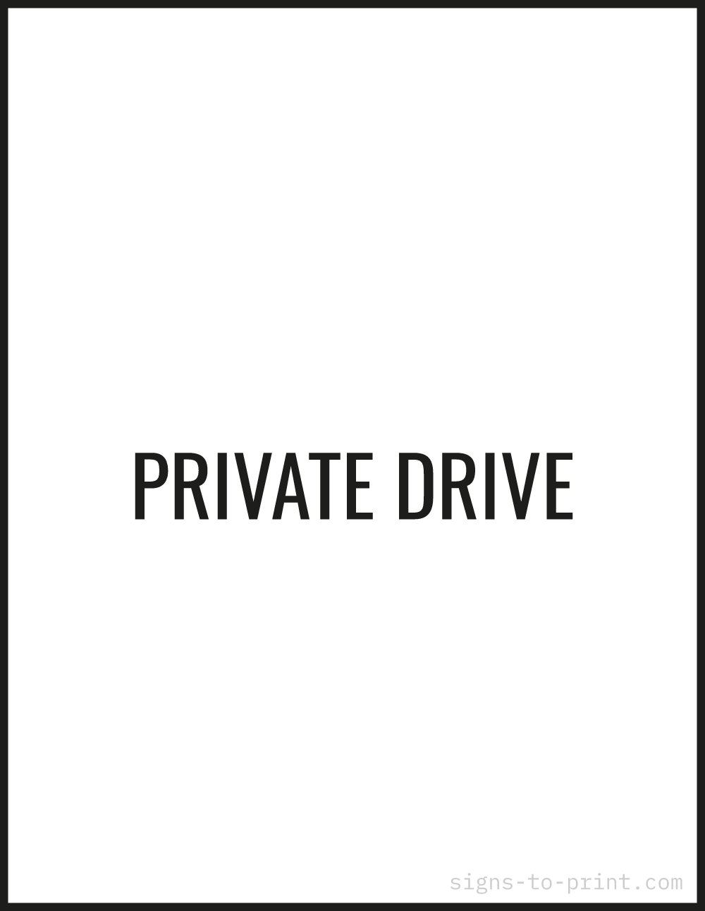 Free printable Private Drive 8.5 x 11 sign, Black / White, 8.5 x 11 download