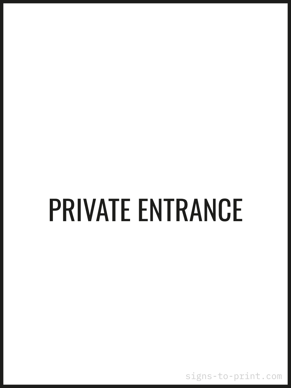 Free printable Private Entrance sign, Black / White, 18x24 in