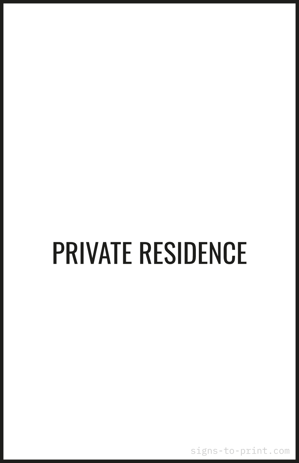 Free printable Private Residence 11 x 17 sign, Black / White, 11 x 17 download