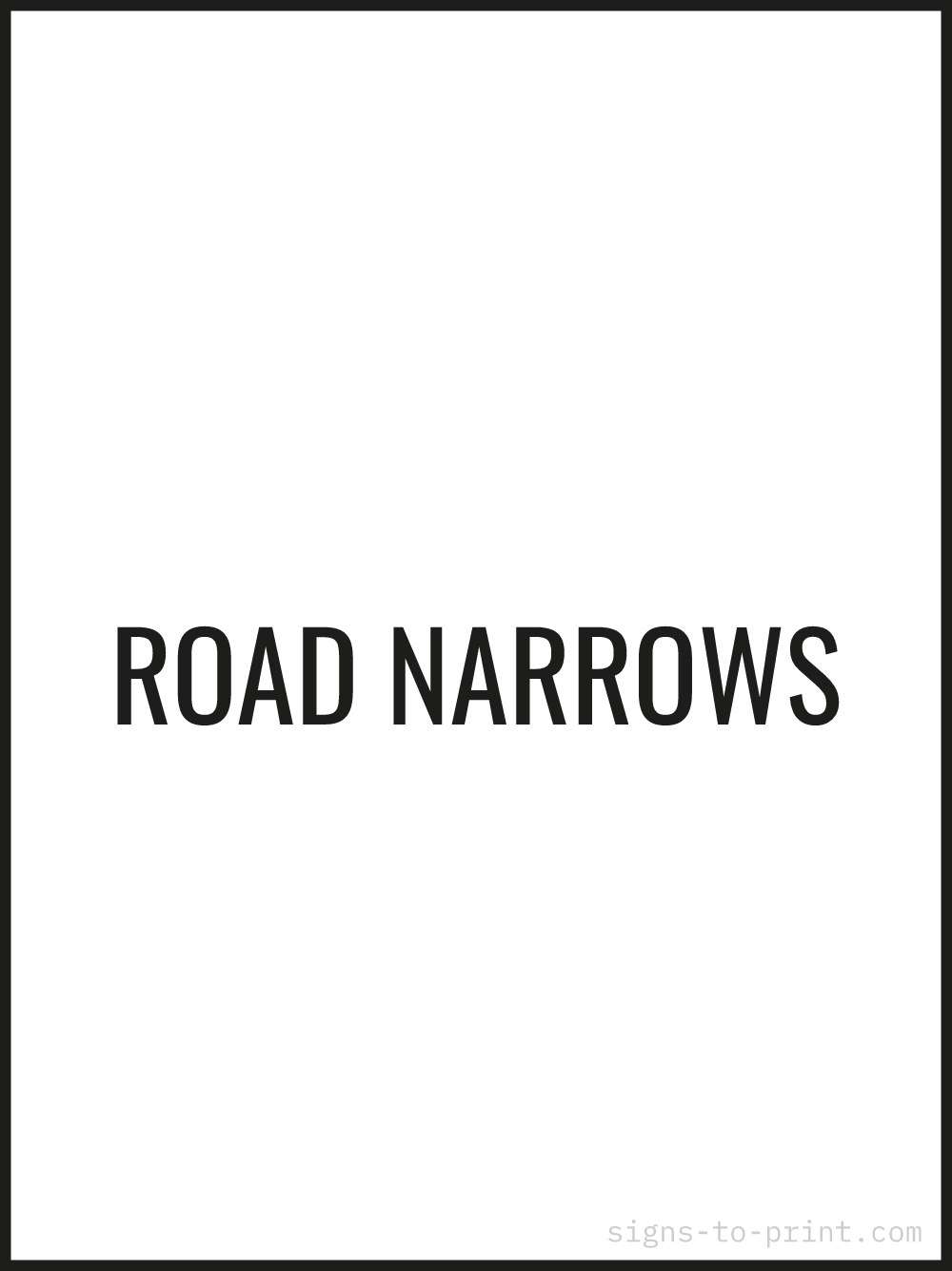 Free printable Road Narrows sign, Black / White, 18x24 in