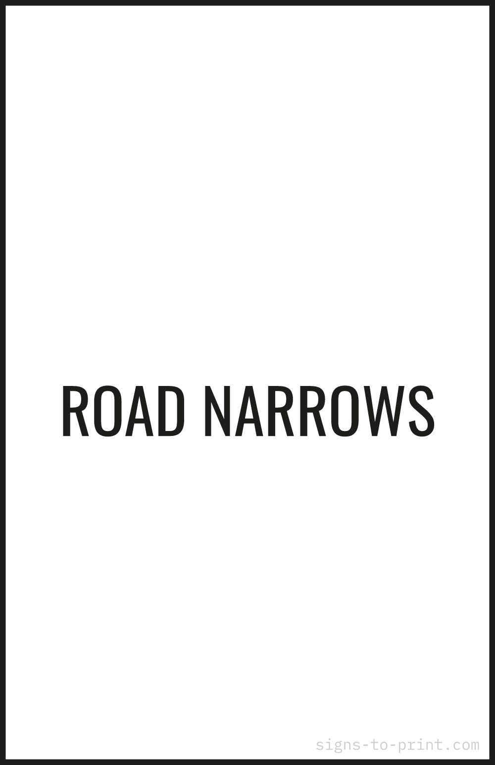Free printable Road Narrows 11 x 17 sign, Black / White, 11 x 17 download