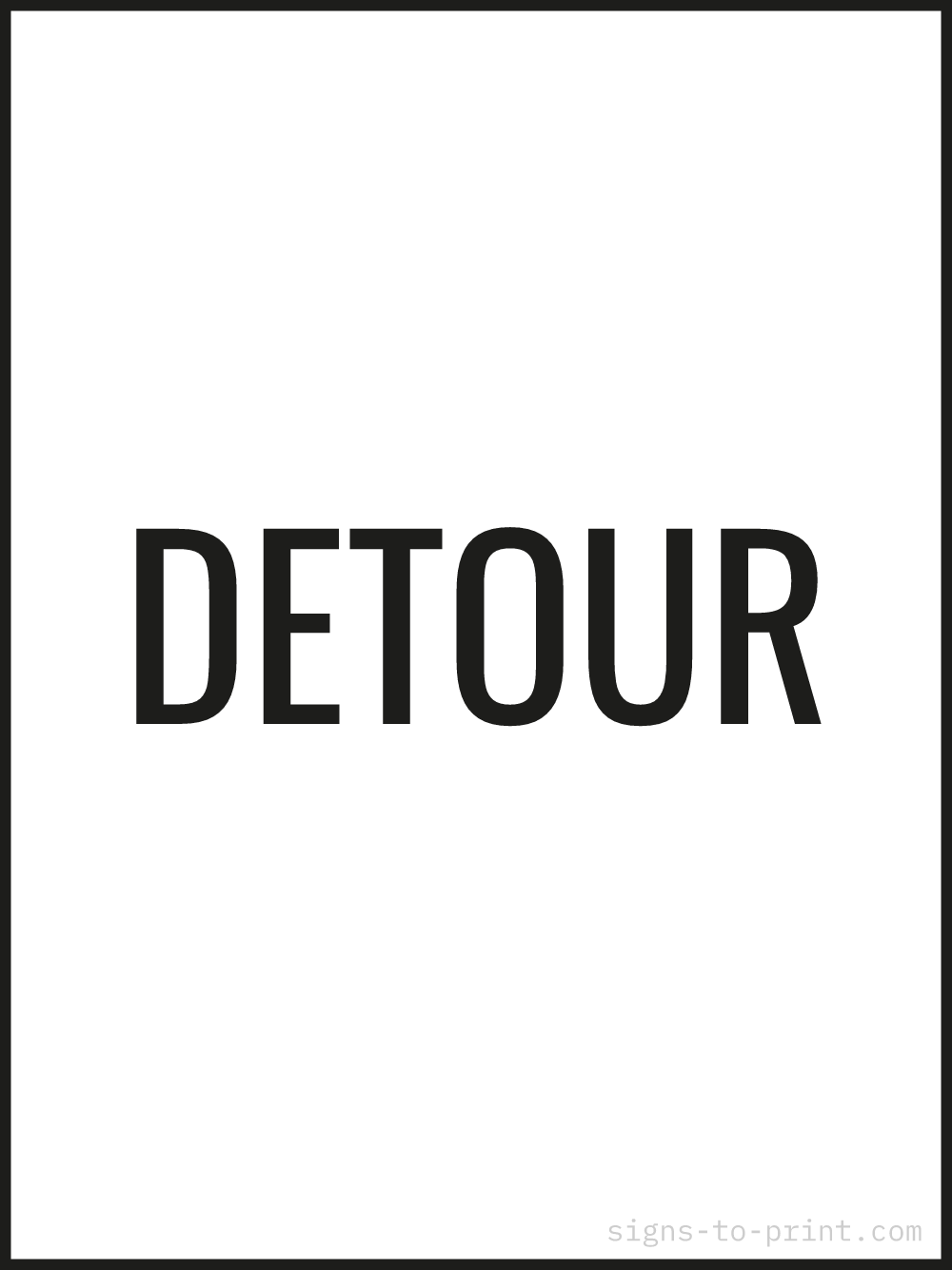 Free printable Detour 18 x 24 sign, Black / White, 18 x 24 download