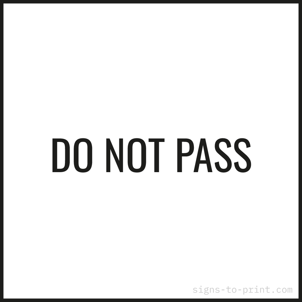 Free printable Do Not Pass sign, Black / White, 24x24 in