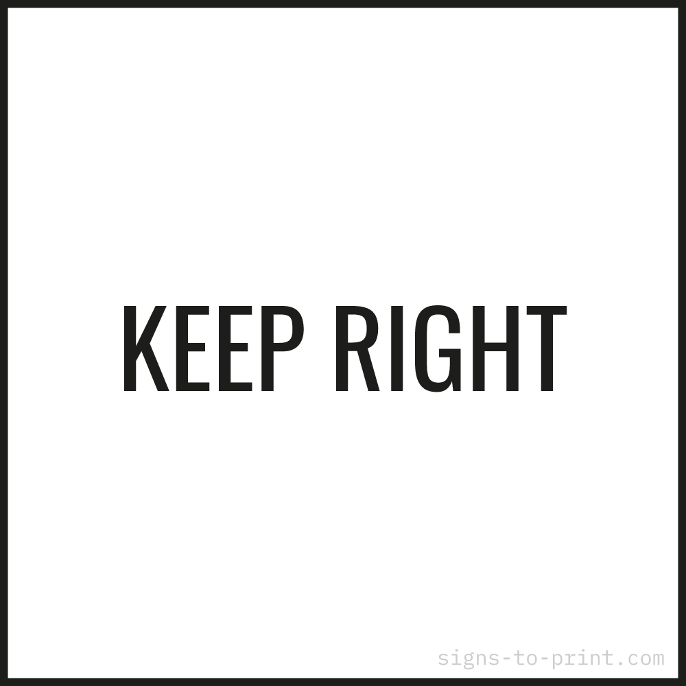 Free printable Keep Right sign, Black / White, 24x24 in