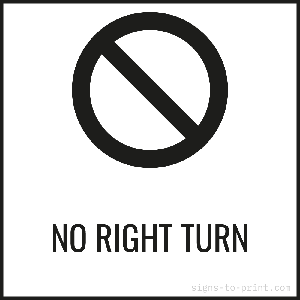 Free printable No Right Turn sign, Black / White, 24x24 in